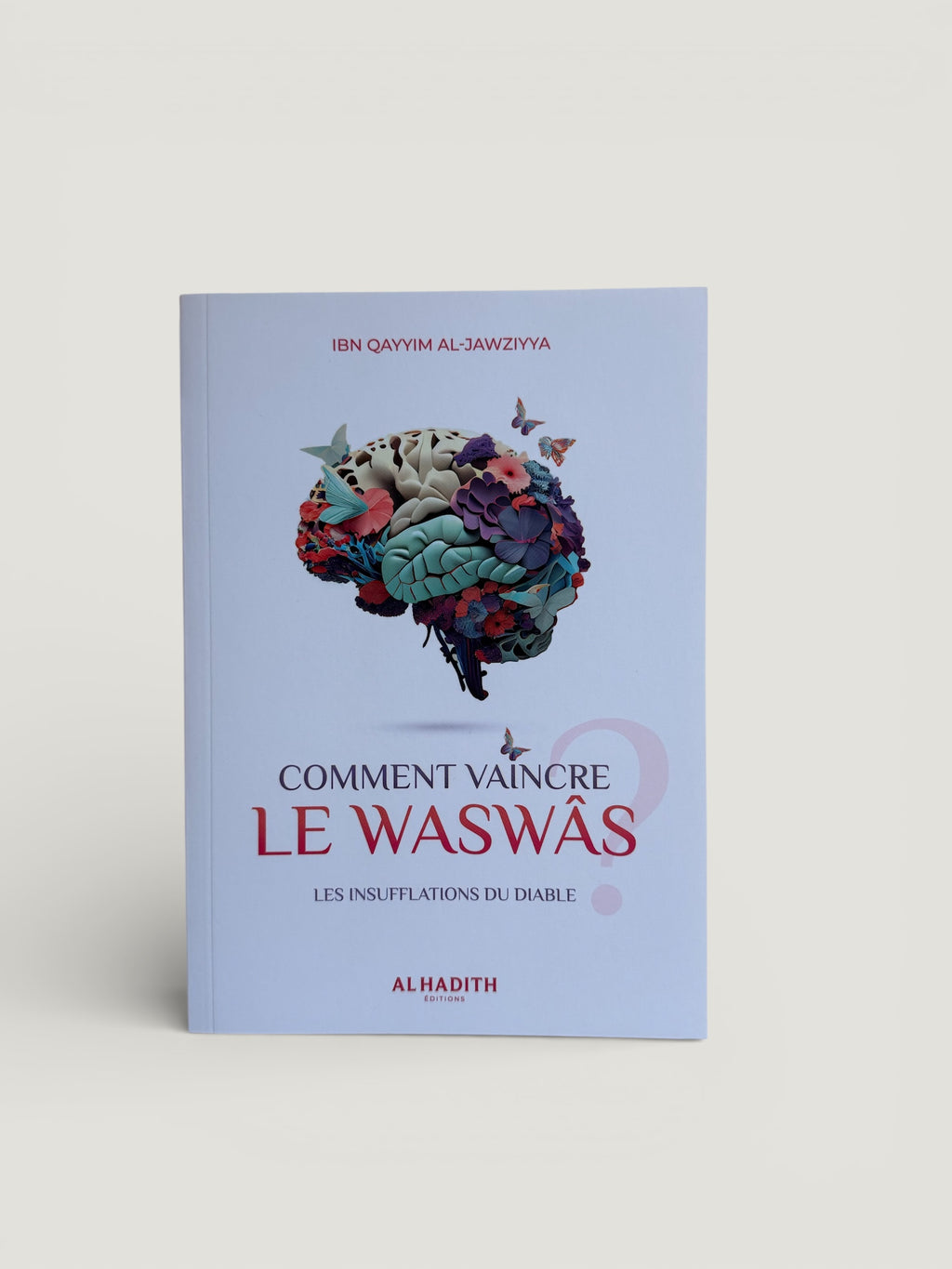 Comment vaincre le waswâs ?