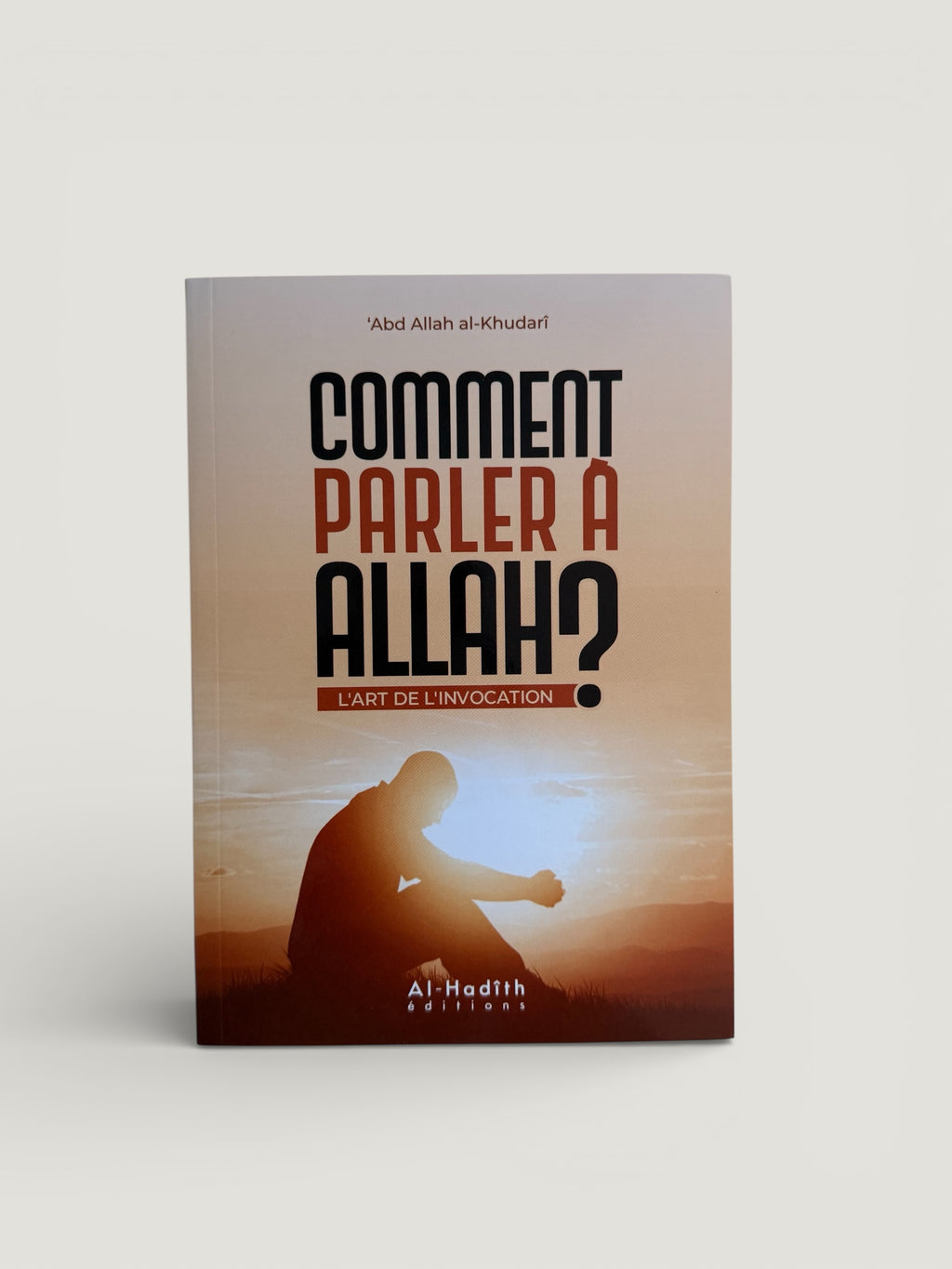 Comment parler à Allah ?