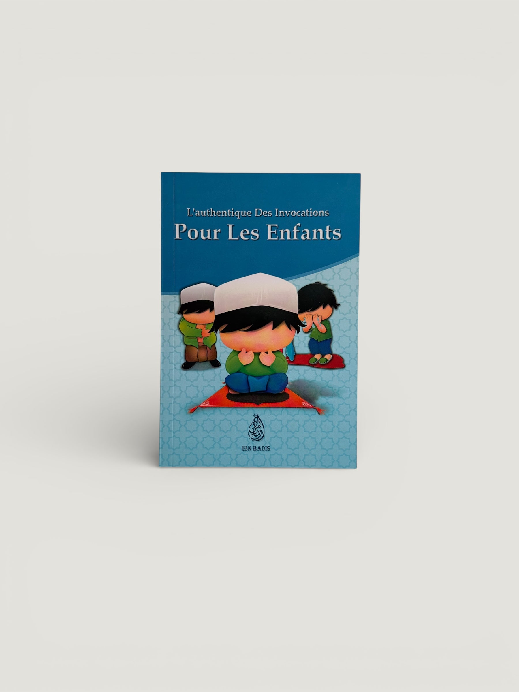 L’authentique des invocations pour les enfants