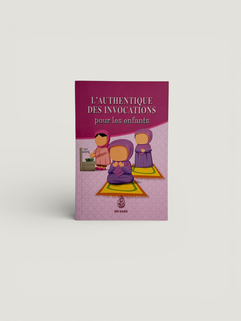 L’authentique des invocations pour les enfants